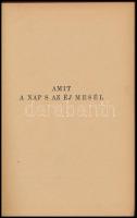 Guy de Maupassant: Amit a nap s az éj mesél. Ford.: Szabó Lőrinc. Guy de Maupassant összes művei XIV...