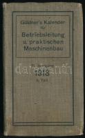 Göldners Kalender für Betriebsleitunk u. praktischen Maschinenbau, 1913. Kiadói vászonkötésben / gépipari naptár