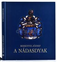 Bessenyei József: A Nádasdyak. Bp., 2005 General Press. Kiadói kartonálásban