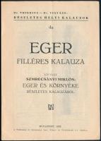 Szmrecsányi Miklós: Eger filléres kalauza. Kivonat Eger és környéke részletes kalauzából. Részletes ...