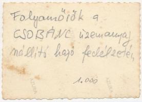 Magyar Királyi Folyamőrség "CSOBÁNC" anyaghajója, üzemanyagellátó és parancsnoki hajó, mat...