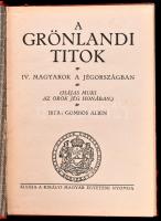 Gombos Albin: A grönlandi titok I-IV. köt.: I. A jégvilág rejtélye. II. köt.: A lángban álló Adrián....
