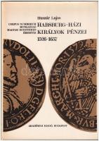 Huszár Lajos: Habsburg-házi királyok pénzei 1526-1657. Budapest, Akadémiai Kiadó, 1975. Kiadói egészvászon kötés, papír védőborítóval, jó állapotban