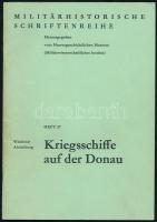 Wladimir Aichelburg: Kriegsschiffe auf der Donau. Militärhostorische Schriftenreiche. Heft. 37. Hrsg.: Heeresgeschichtlichen Museum. Német nyelven., 47 p.