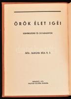 Bangha Béla: Örök élet igéi. Szentbeszédek és olvasmányok. III. köt. "Velünk az úr!." Bp.,...