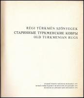 Régi türkmén szőnyegek. Bp., 1975., Iparművészeti Múzeum. Fekete-fehér fotókkal, illusztrációkkal. K...