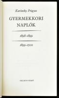 Karinthy Frigyes: Gyermekkori naplók - 1898-1899 / 1899-1900. Bp., 1987, Helikon. Kiadói papírkötés,...