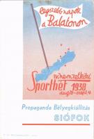 1938 Siófok, IV. Nemzetközi Sporthét, propaganda Bélyegkiállítás. Legszebb napok a Balatonon + So. Stpl (non PC)