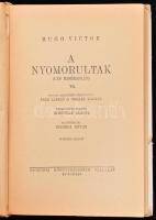 Victor Hugo: A nyomorultak. I-VIII. rész (4 kötetben.) Ford.: Éber László, Csillay Kálmán. Schöpflin...