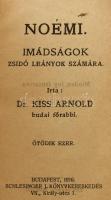 Dr. Kiss Arnold: Noémi. Imádságok zsidó leányok számára. Bp., 1916, Schlesinger. Kiadói sérült egészvászon kötés, bőr külső borítóval, viseltes állapotban.
