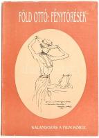 Föld Ottó: Fénytörések. Kalandozás a film körül. A szerző által ALÁÍRT példány. Bp.,1995, Magyar Fil...