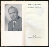 Fekete István: Huszonegy nap. Bp., 1965., Magvető. Első kiadás. Würtz Ádám rajzaival. Kiadói kartoná...