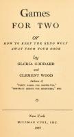 Gloria Goddard-Clement Wood: Games for two or how to keep the Reno Wolf away from your door. New York, 1937, Hillman-Corl. Angol nyelven. Fekete-fehér fotókkal. Kiadói aranyozott egészvászon-kötés, kissé kopott borítóval.