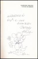 Karinthy Frigyes: Tanár Úr kérem. Dargay Attila rajzos dedikációjával! Bp., 1993. Trezor . Kiadói pa...