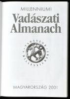 Dénes István: Millenniumi Vadászati Almanach - Magyarország 2001. Szerk: Fáczányi Ödön. Bp., 2001, D...