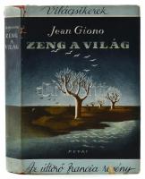 Giono, Jean: Zeng a világ. (Le Chant du Monde). Ford., a bevezető tanulmányt írta: Illyés Gyula. Bp., 1939, Révai. 272 p. Kiadói, aranyozott gerincű félvászon-kötés, sérült kiadói papírborítóban.