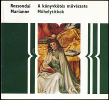 Rozsondai Marianne: A könyvkötés művészete. Műhelytitkok. Bp., 1983, Corvina. Kiadói papírkötés.