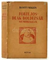 Bánffy Miklós: Fortéjos Deák Boldizsár memorialéja. Bp., 1943, Révai. 213+2 p. Fekete-fehér illusztrációkkal. Kiadói félvászon-kötés, kissé sérült kiadói papírborítóban.
