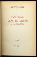 Bánffy Miklós: Fortéjos Deák Boldizsár memorialéja. Bp., 1943, Révai. 213+2 p. Fekete-fehér illusztr...