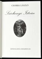 Csorba László: Széchenyi István. Bp., 1991, Officina Nova. Vászonkötésben, papír védőborítóval, aján...