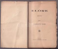 Zobeltitz, Hans: Előre. Bp., [1919], Légrády Testvérek. 156 p. Kiadói papírkötés, sérült borítóval, ...