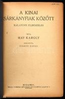 May Károly: A kínai sárkányfiak között. Ford.: Zigány Árpád. Bp., é.n., Tolnai. 160 p. Kiadói félvás...