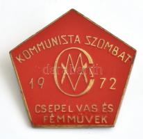 1972 Csepel Vas- és Fémművek kommunista szombat feliratú tűzzománc jelvény, szép állapotban, d: 3,3 cm