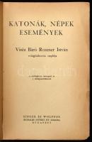 Katonák, népek, események. Vitéz Báró Roszner István világháborús naplója. Bp., Singer és Wolfner. K...