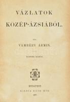 Vámbéry Ármin: Vázlatok Közép-Ázsiából. Bp., 1877, Ráth Mór. V+1+385 p. Második kiadás. Aranyozott g...