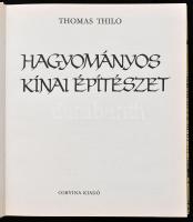 Thomas Thilo: Hagyományos kínai építészet. Fordította Halmy Ferenc. Bp.,1985, Corvina. Kiadói karton...