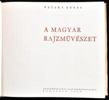 Pataky Dénes: A magyar rajzművészet. Bp., 1960., Képzőművészeti Alap. Gazdag képanyaggal illusztrált...
