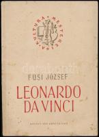 Füsi József: Leonardo da Vinci. Bp., 1952, Művelt Nép. Fekete-fehér fotókkal illusztrált. Kiadói foltos papírkötés.