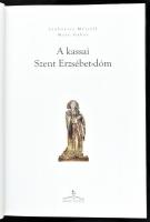 Jankovics Marcell-Méry Gábor: A kassai Szent Erzsébet-dóm. [Somorja], 2007, Méry Ratio. Rendkívül ga...