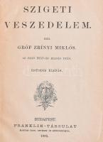 Zrínyi Miklós: Szigeti veszedelem. Bp., 1895., Franklin. Hatodik kiadás. Átkötött félvászon-kötés, kissé kopott borítóval.