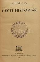 Magyar Elek: Pesti históriák. Bp., 1920, Athenaeum. Átkötött félvászon-kötésben, ex libris bélyegzésekkel.