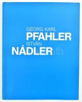 Rohrer, Hellmut; Ketelsen-Volkhardt, Anne Dore: Georg Karl Pfahler, István Nádler. Eine Ausstellung des Kunstvereins Göppingen, Städtische Galerie 18. Juni bis 18. Juli 1993. Megjelent 1000 példányban. 105p. Nádler István és Georg Karl Pfahler műveivel gazdagon illusztrált kiállítási katalógus, Hegyi Lóránd és Alexander Tolnay német nyelvű írásaival. Kiadói papírkötés, hátsó borító kisebb felületi sérülésekkel.