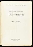 Brózik-Regius: Almástermésűek, körte és birs. Termesztett gyümölcsfajták 1. Bp., 1957, Mezőgazdasági...