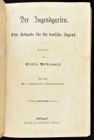Der Jugendgarten. Eine Festgabe für die deutsche Jugend. Gegründet von Ottilie Wildermuth. Dritter B...