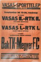1930 Vasas Sportpályán rendezett Vasas II.- RTK I. amatőr labdarúgó szövetségi díjmérkőzés, Vasas I.- RTK I: amatőr díjmérkőzés, BAK TK - Megyer FC professzionális bajnoki mérkőzés plakátja, ott, 47×31 cm