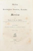 Johann Wilhelm von Müller: Reisen in den Vereinigten Staaten, Canada und Mexiko. I-II. köt. Leipzig,...