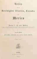 Johann Wilhelm von Müller: Reisen in den Vereinigten Staaten, Canada und Mexiko. I-II. köt. Leipzig,...