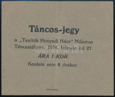 1914 Tanítók Hunyadi háza táncestély, táncos jegy. 5f helyi illetékbélyeggel / Dancing ticket with local document stamp