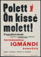 cca 1920-1930 Polett, Ön kissé molett!, Schmidthauer-féle Igmándi keserűvíz reklám-, villamosplakát, Bp., Globus-ny., 24x17 cm