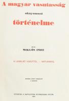 Miklós Imre: A magyar vasutasság oknyomozó történelme. A legelső vasúttól - napjainkig. A "Tört...