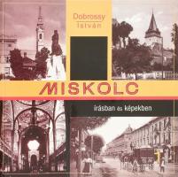Dobrossy István: Miskolc írásban és képben 1-10. köt., összesen 11 kötet (1/1-1/2.) Teljes sorozat. ...