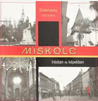 Dobrossy István: Miskolc írásban és képben 1-10. köt., összesen 11 kötet (1/1-1/2.) Teljes sorozat. ...