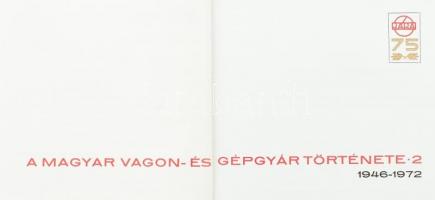 Tabiczky Zoltánné: A Magyar Waggon és Gépgyár Története 1-2. köt. 1. köt.: 1896-1945. 2. köt.: 1946-...