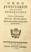 Ordo Judiciarius pro omnibus tribunalibus et foris judiciariis Regni Hungariae praescriptus.
Pozson...