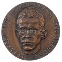 DN In memoriam Dr. Cavalloni Ferenc 1909 - 1938 egyoldalas, bronz emlékérem (91mm) T:1-