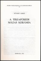 Füzessy Anikó: A tiszafüredi mázas kerámia. Studia Folkloristica Et Ethnographica 33. Debrecen, 1993...